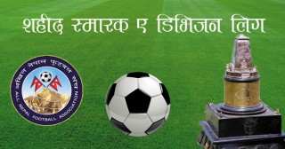 ‘ए’ डिभिजन लिग फुटबल:आजदेखि तेस्रो चरणका खेल सुरु हुँदै